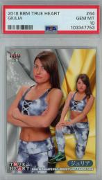 2018 BBM 女子プロレス True Heart ジュリア RC/Base/#64【PSA10】